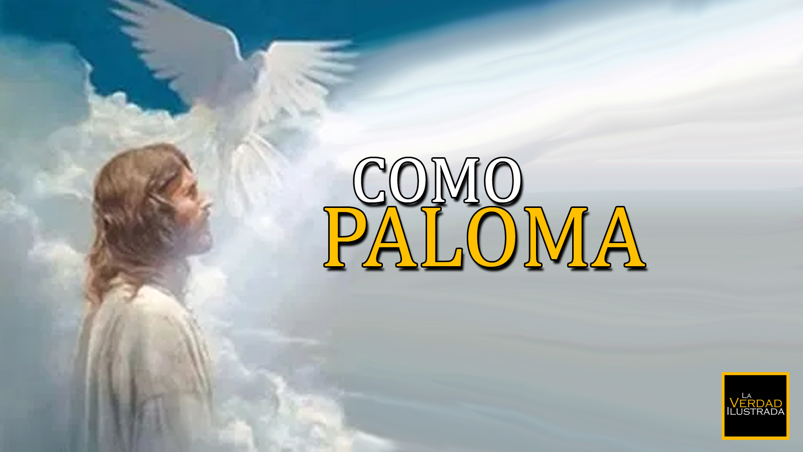 Como paloma – La Verdad ilustrada
