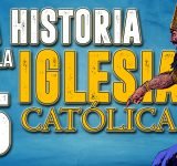 La Historia de la Iglesia Católica 05